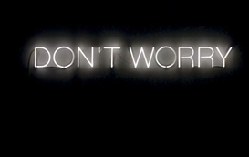 Martin Creed, Work no. 230 (Don’t Worry),