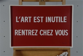 Ben Vautier, L'art est inutile, rentrez chez vous