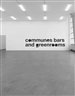 Liam Gillick, Greenrooms, Bars and Communes