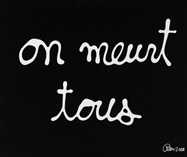 Ben Vautier, On meurt tous