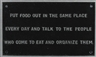 Jenny Holzer, THE SURVIVAL SERIES: PUT FOOD OUT IN THE SAME PLACE...