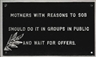 Jenny Holzer, THE SURVIVAL SERIES: MOTHERS WITH REASONS TO SOB...