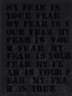 Glenn Ligon, My Fear Is Your Fear