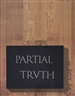 Bruce Nauman, Partial Truth