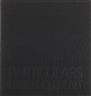 David Goldblatt, Particulars, Johannesburg: Goodman Gallery Editions, 2003