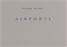 Fischli & Weiss, Airports, Zurich: Edition Patrick Frey