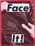 Barbara Kruger, Face It!