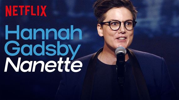 Nanette (2017), Written and performed by Hannah Gadsby.