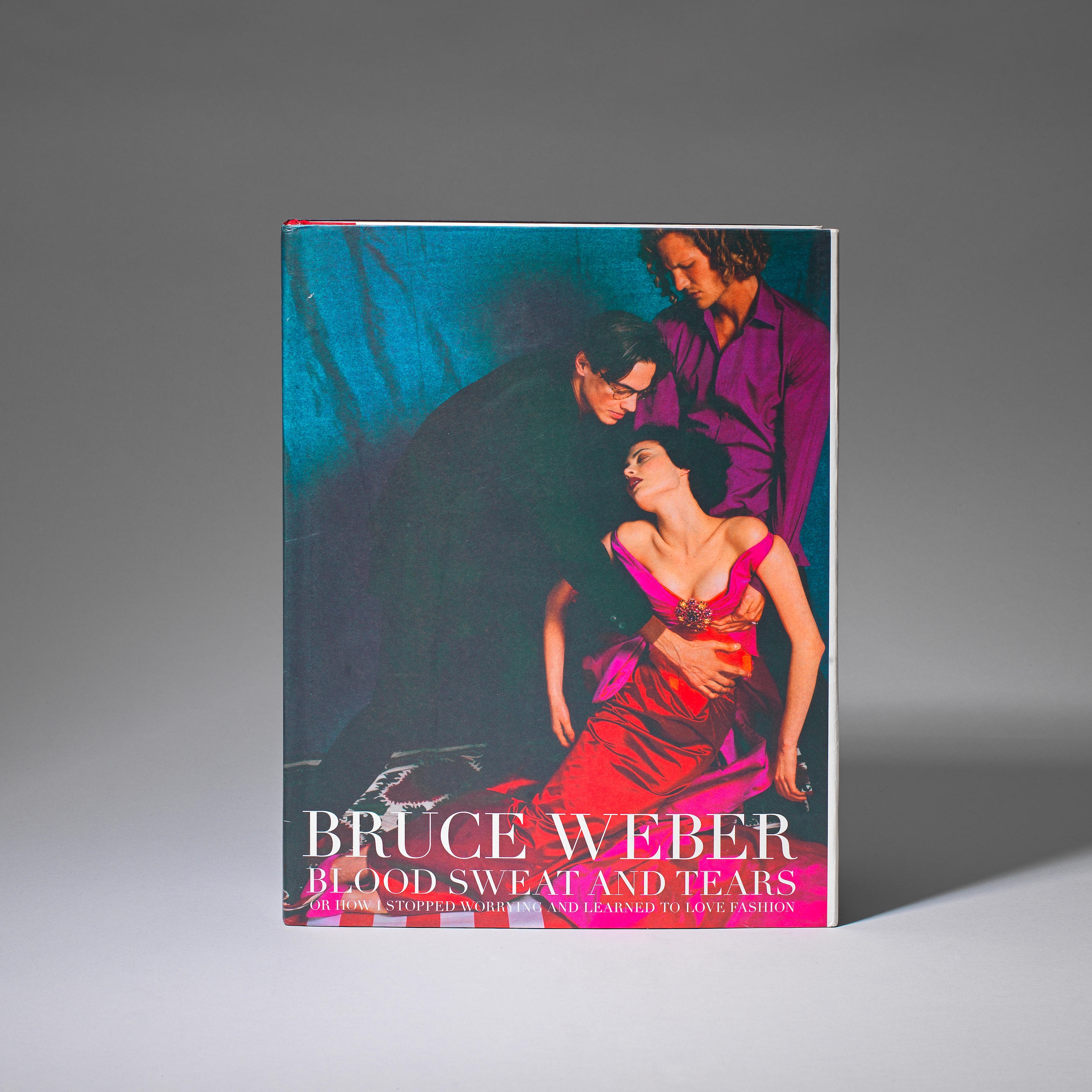 Bruce Weber | Blood Sweat and Tears or How I Stopped Worrying and
