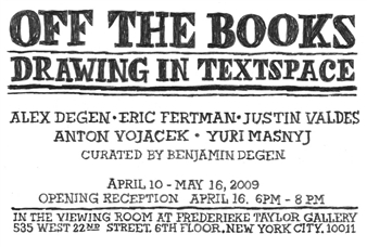 "Off the Books", curated by Benjamin Degen - Frederieke Taylor Gallery