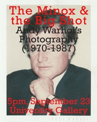 The Minox and The Big Shot: Andy Warhol's Photography (1970-87) - University Museum of Contemporary Art, UMass Amherst