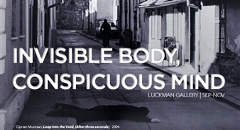 Invisible Body, Conspicuous Mind - Luckman Gallery, California State University, Los Angeles