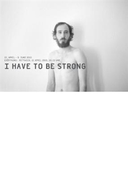Ariel Reichman: I Have to be Strong - Galerie Jones