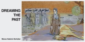 Mona Hakimi-Schuler: Dreaming the Past  - Galerie Frenhofer