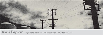 Alexi Keywan: Anywhere/Nowhere - Australian Galleries, Sydney (Glenmore Rd)