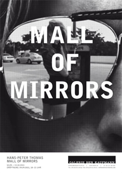 Hans-Peter Thomas: Mall of Mirrors - Galerie Ben Kaufmann