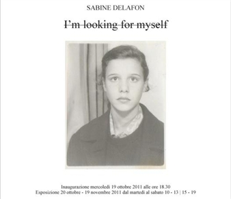Sabine Delafon: I'm Looking For Myself - Room Galleria