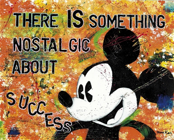 MICKEY MOUSE - THERE IS SOMETHING NOSTALGIC ABOUT SUCCESS by Don Ken