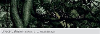 Bruce Latimer: Etchings - Australian Galleries, Sydney (Glenmore Rd)