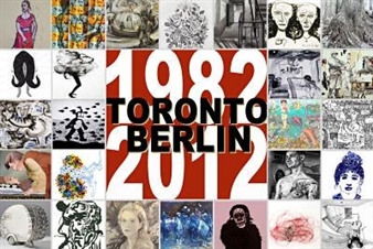 Toronto/Berlin 1982-2012 - Zweigstelle Berlin