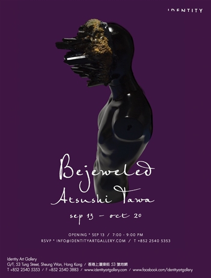  Identity Art Gallery- September Exhibition: Bejeweled by Atsushi Tawa
