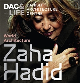 Zaha Hadid – World Architecture Exhibition