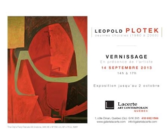 Leopold Plotek: Œuvres choisies : 1980 à 2000   - Galerie Lacerte Art Contemporain, Quebec