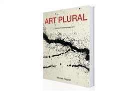 Art Plural: New book profiles over 25 leading international contemporary artists