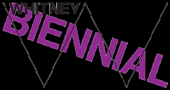 Whitney Biennial 2014  - Whitney Museum of American Art
