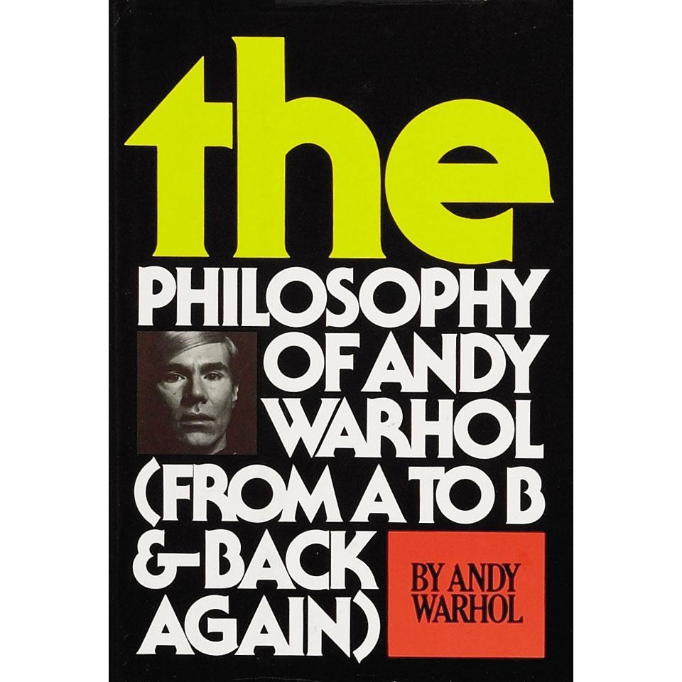 BOOK: THE PHILOSOPHY OF ANDY WARHOL (FROM A TO B & BACK AGAIN)