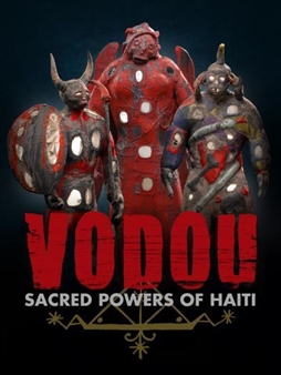 Vodou: Sacred Powers of Haiti - The Field Museum