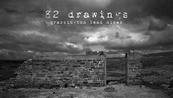 82 Drawings: Grassington Lead Mines - East Street Arts (ESA), Patrick Studios