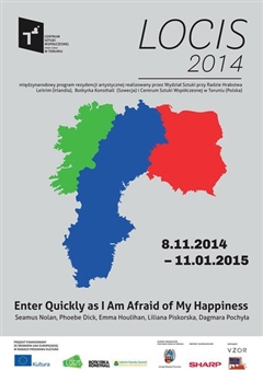 Enter Quickly As I Am Afraid Of My Happiness - Centre of Contemporary Art Znaki Czasu in Torun