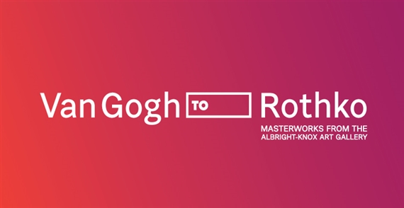 Van Gogh to Rothko: Masterworks from the Albright-Knox Art Gallery - Crystal Bridges Museum of American Art