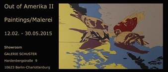 Out of Amerika II - Galerie Schuster, Berlin