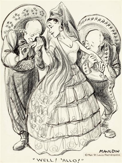 Well, 'Allo! St. Louis Post-Dispatch Editorial Cartoon by William Henry Mauldin, 1960