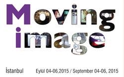 Moving Image, Istanbul 2015 - Moving Image