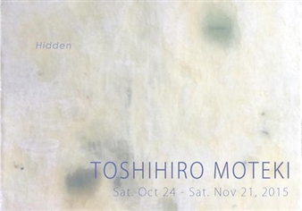 Toshihiro Moteki: Hidden - Gallery Yamaki Fine Art