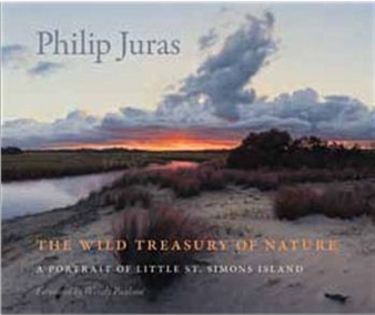 The Wild Treasury of Nature  A Portrait of Little St. Simons Island   - Morris Museum of Art