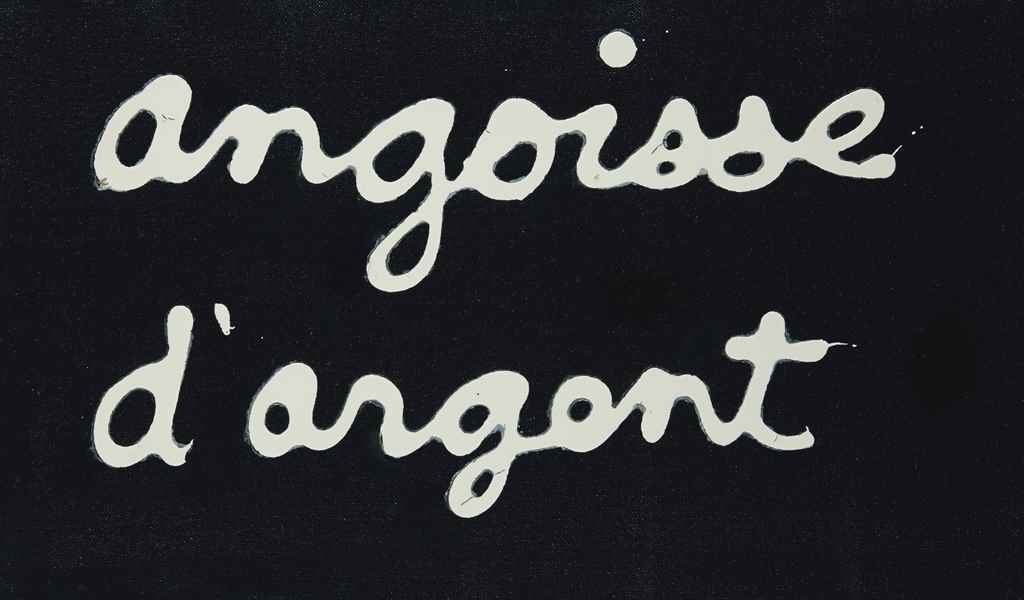 Angoisse d'argent by Ben Vautier, 1986