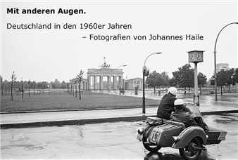 With Different Eyes:  Germany in the Sixties and Other Photographs by Johannes Haile - ifa Berlin