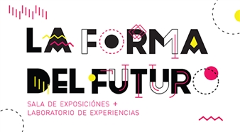 La forma del futuro Exposición + laboratorio de experiencias - Museo La Tertulia