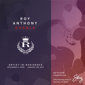 Roy Anthony Shabla: Artist-in-Residence - Stay Gallery