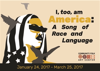 I, too, am America: A Song of Race and Language - Community Folk Art Center