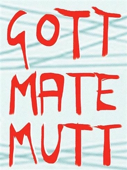 Gott Mate Mutt - Centrespace Gallery