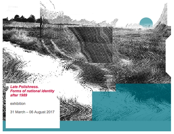 Late Polishness. Forms of national identity after 1989 - Centre for Contemporary Art, Ujazdowski Castle