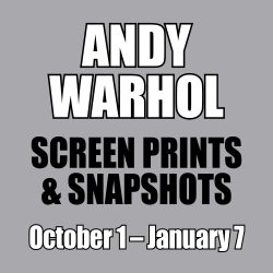 Andy Warhol: Screen Prints & Snapshots  - Tyler Museum of Art