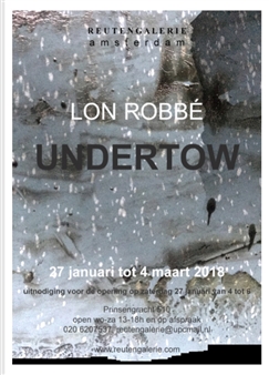 Lon Robbé: Undertow - Reuten Galerie