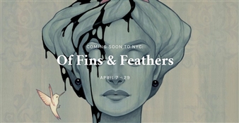 Of Fins & Feathers - Spoke Art Gallery, New York