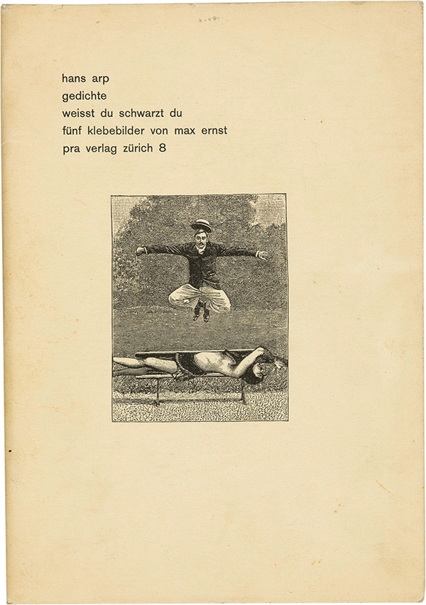hans arp. gedichte. weisst du schwarzt du. fünf klebebilder von max ernst by Jean Arp, 1930